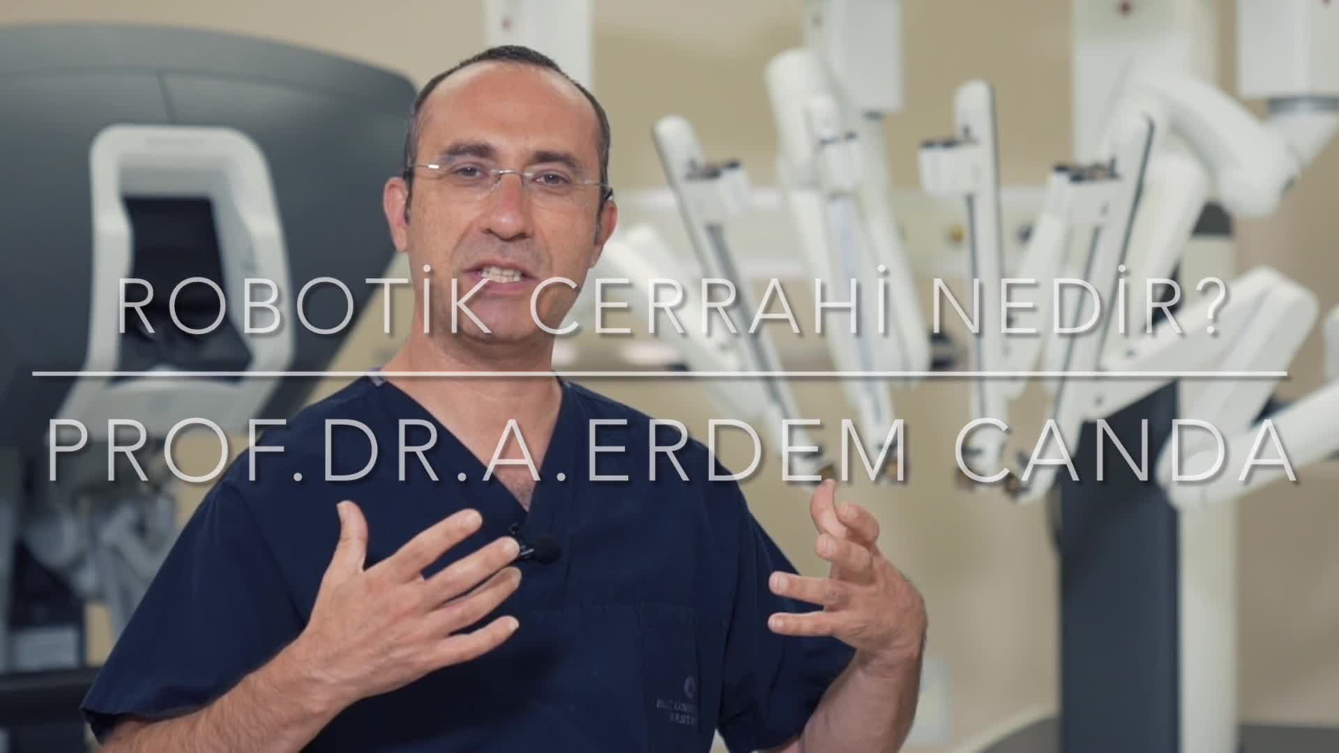 Youtube - Robotik cerrahi nedir? | prof. Dr. Erdem canda anlatıyor.