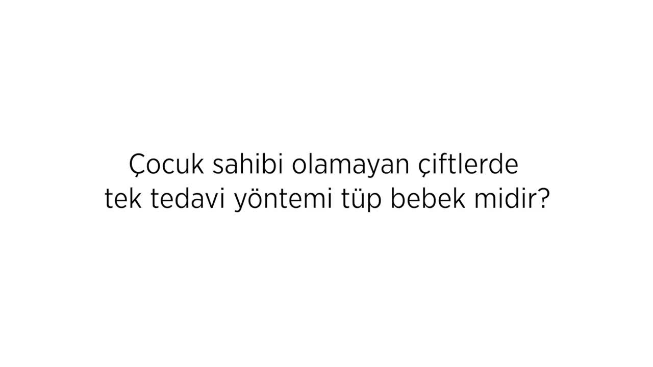 Youtube - Çocuk sahibi olamayan çiftlerde tek tedavi yöntemi tüp bebek midir?