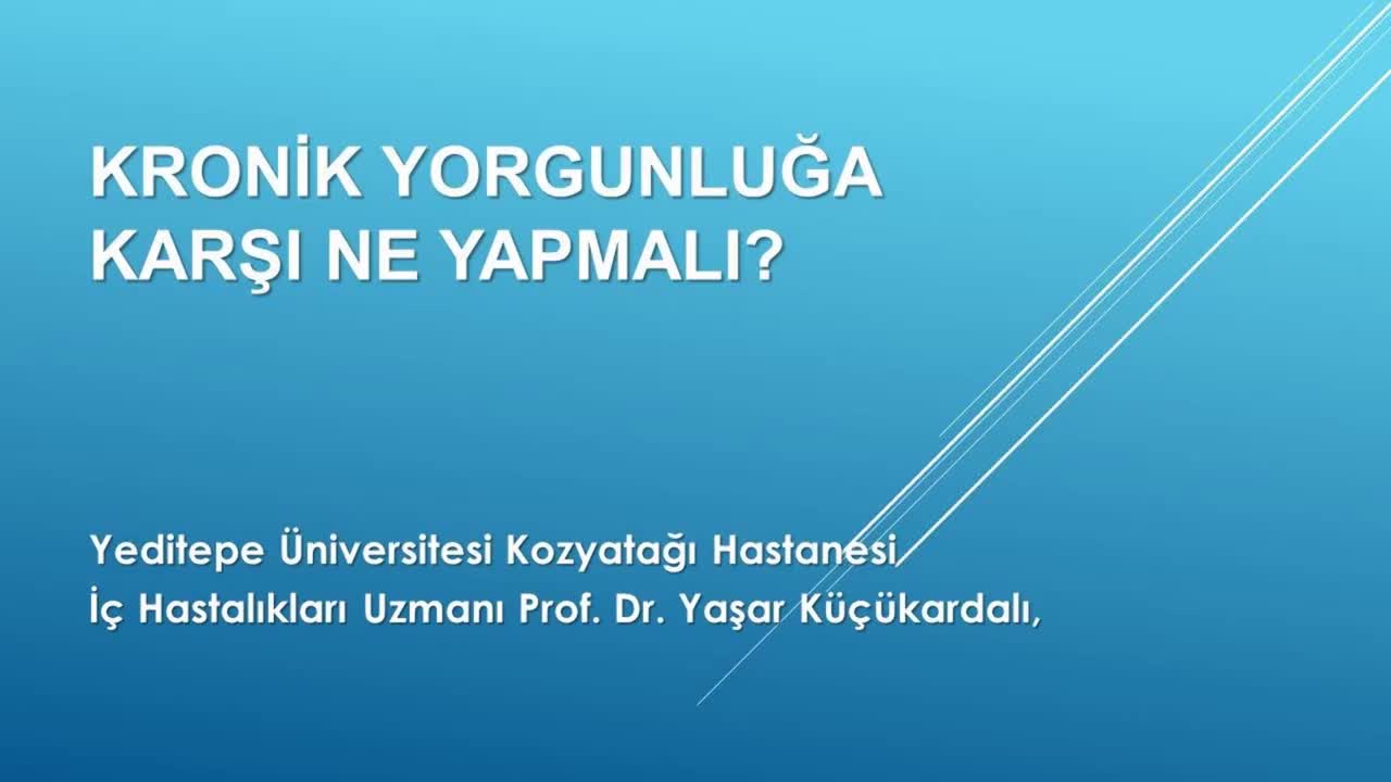 Youtube - Kronik Yorgunluğa Karşı Ne Yapmalı?