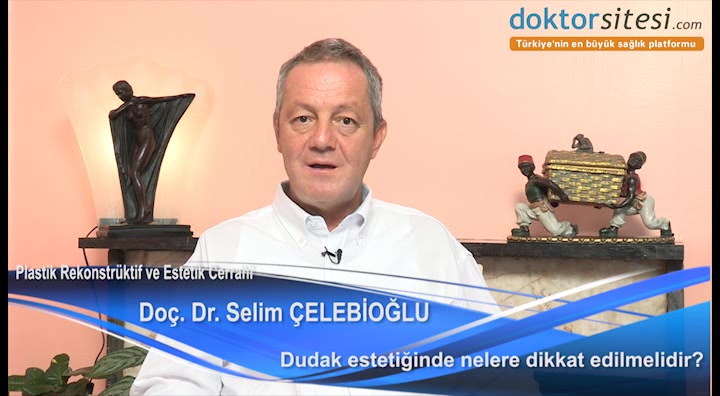 Dudak estetiğinde nelere dikkat edilmelidir?