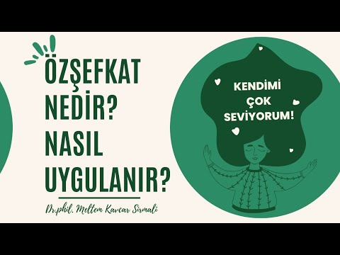 Özşefkat Nedir ve Nasıl Uygulanır?