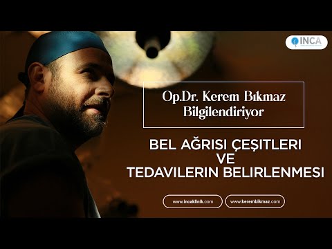 Bel Ağrısı Çeşitleri ve Tedavilerin Belirlenmesi | Op.Dr. Kerem Bıkmaz Bilgilendiriyor