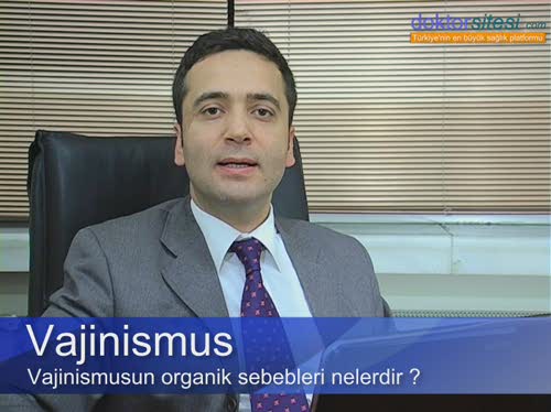 Vajinismusun organik sebepleri nelerdir?