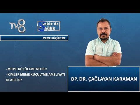 Meme Küçültme Nedir ? | Op. Dr. Çağlayan Karaman | 8'de Sağlık