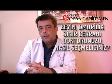 Beyin, Omurilik, Sinir Cerrahı Doktorunuzu Nasıl Seçersiniz?