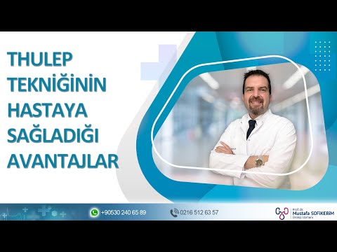 Thulep Tekniğinin Hastaya Sağladığı Avantajlar