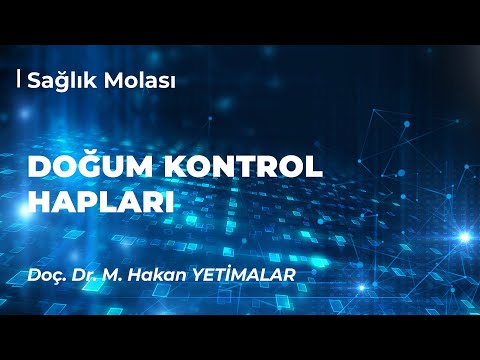 Doç. Dr. M.Hakan Yetimalar-Kadın Hastalıkları ve Doğum / Doğum Kontrol Hapları