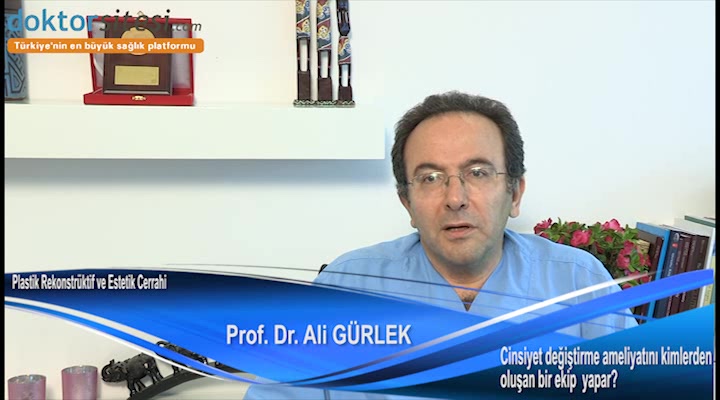 Cinsiyet değiştirme ameliyatını kimlerden oluşan bir ekip  yapar?