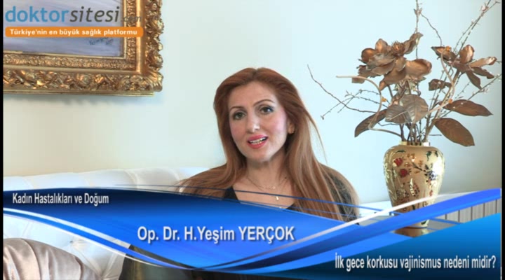 İlk gece korkusu vajinismus nedeni midir?