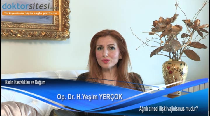 Ağrılı cinsel ilişki vajinismus mudur?