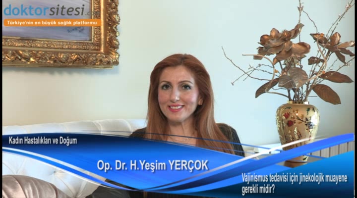 Vajinismus tedavisi için jinekolojik muayene gerekli midir?