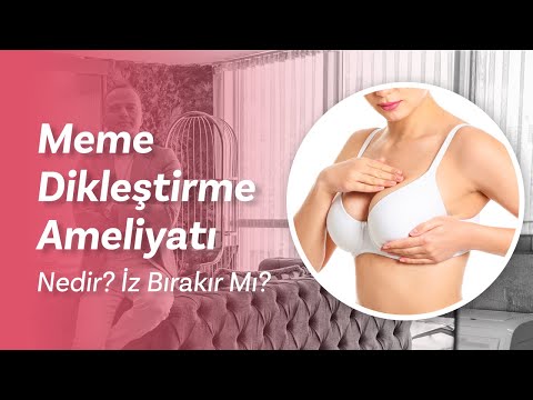 Meme Dikleştirme Ameliyatı Hakkında En Çok Sorulan Soruları Yanıtladık!