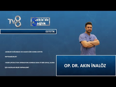 Annelik Estetiği Hangi Bölgeleri Kapsıyor ? | Op. Dr. Akın İnalöz | 8'de Sağlık