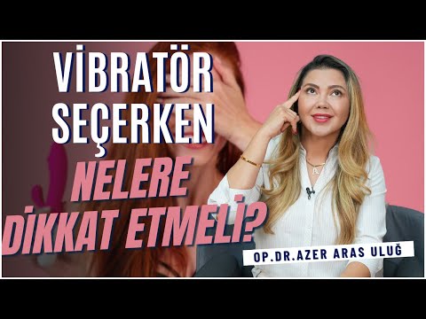 Vibratör Seçerken Nelere Dikkat Etmeli? Hangi Vibratör Sana Göre? I ‪@drazerarasulug‬