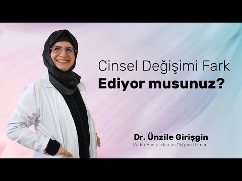 Cinsel Değişimi Fark Ediyor musunuz?