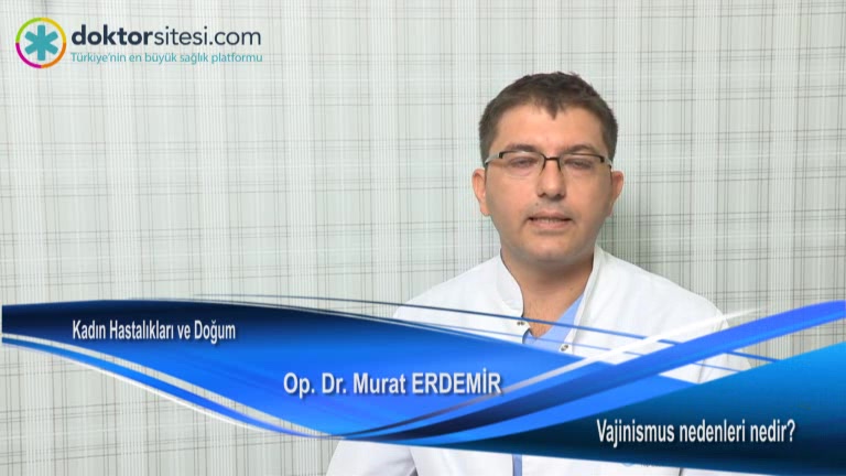 Vajinismus nedenleri nedir?