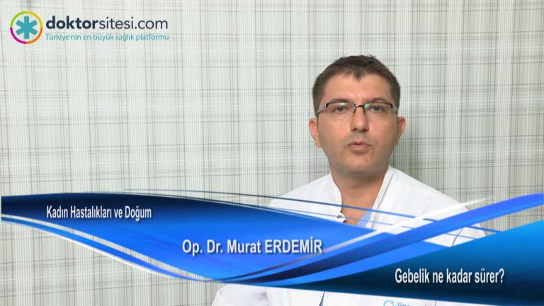 Gebelik ne kadar sürer?