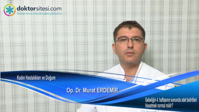 Gebeliğin 4. haftasının sonunda adet belirtileri hissetmek normal midir?