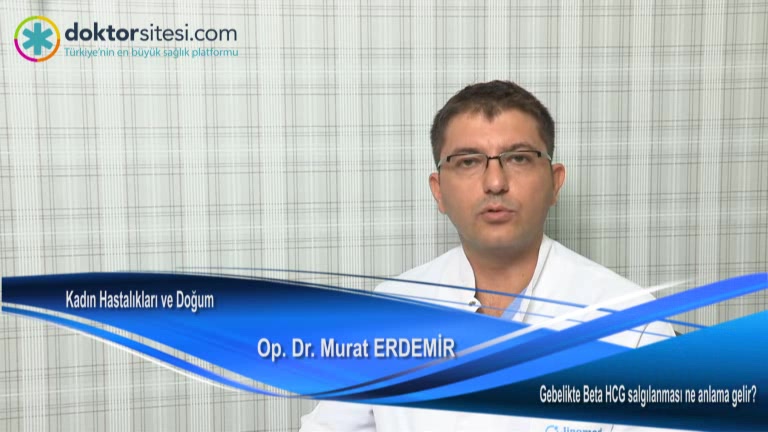 Gebelikte Beta HCG salgılanması ne anlama gelir?