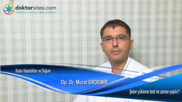 Gebelikte şeker yükleme testi ne zaman yapılır?