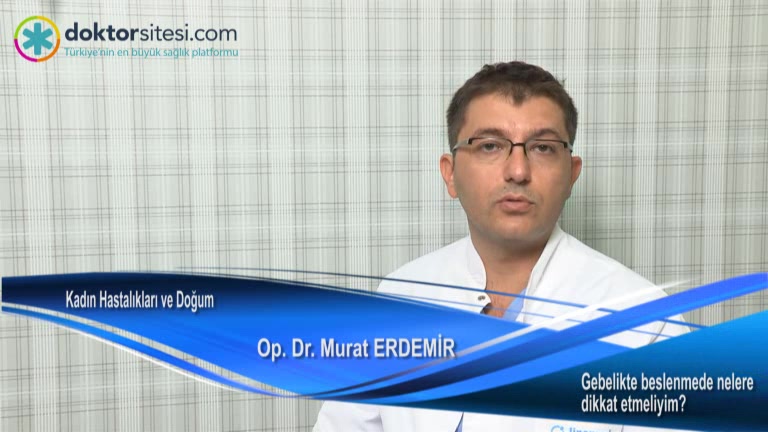 Gebelikte beslenmede nelere dikkat etmeliyim?