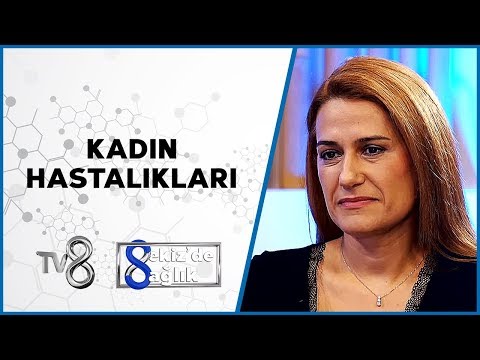 Kadın Hastalıkları | Op. Dr. Meltem Erik | 8'de Sağlık