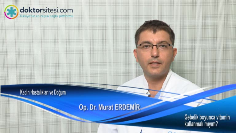 Gebelik boyunca vitamin kullanmalı mıyım?