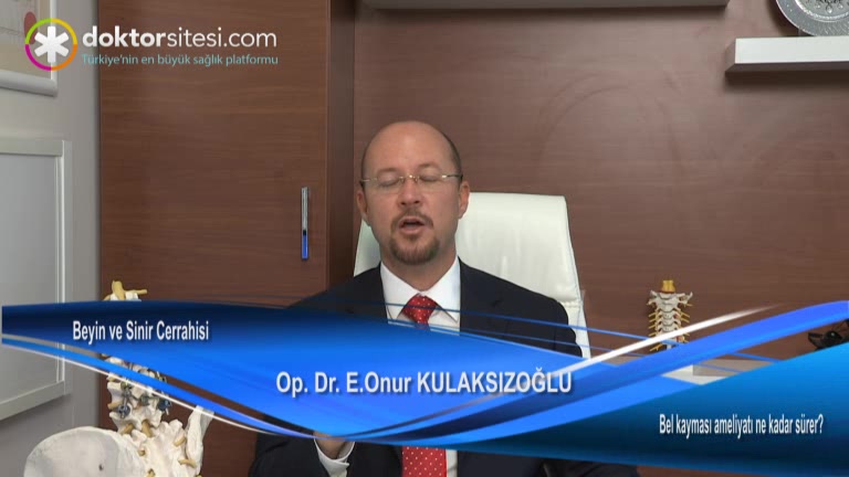 Bel kayması ameliyatı ne kadar sürer?