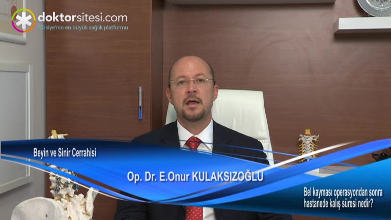 Bel kayması operasyondan sonra hastanede kalış süresi nedir?