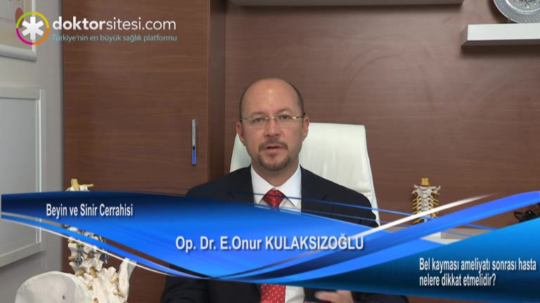 Bel kayması ameliyatı sonrası hasta nelere dikkat etmelidir?
