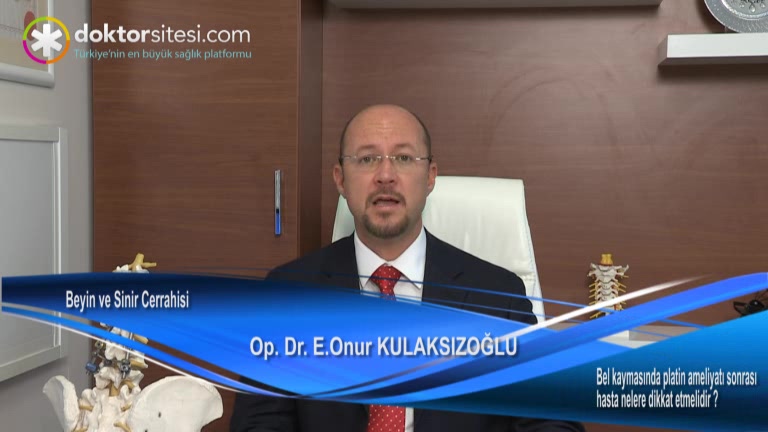 Bel kaymasında platin ameliyatı sonrası hasta nelere dikkat etmelidir?