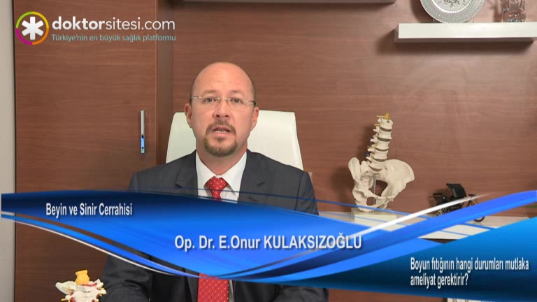 Boyun fıtığının hangi durumları mutlaka ameliyat gerektirir?