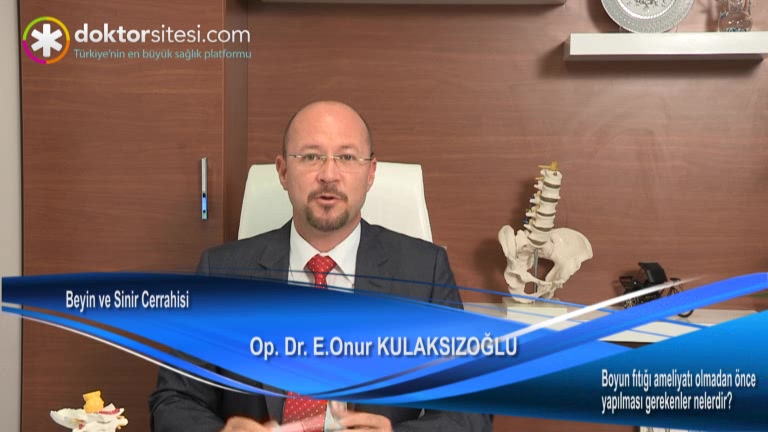 Boyun fıtığı ameliyatı olmadan önce yapılması gerekenler nelerdir?