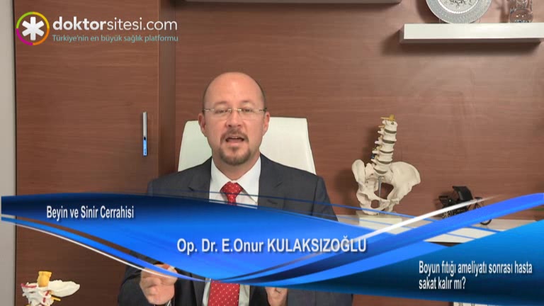 Boyun fıtığı ameliyatı sonrası hasta sakat kalır mı?