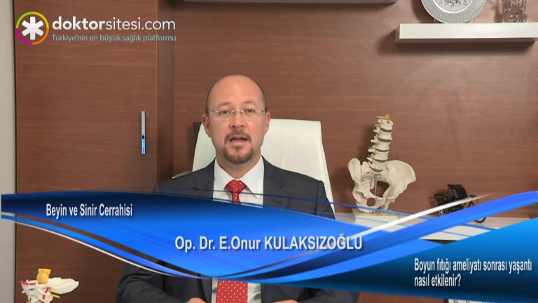 Boyun fıtığı ameliyatı sonrası yaşantı nasıl etkilenir?