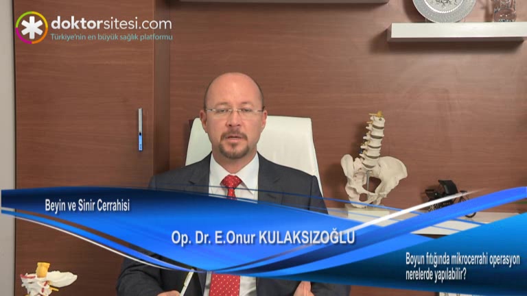 Boyun fıtığında mikrocerrahi operasyon nerelerde yapılabilir?