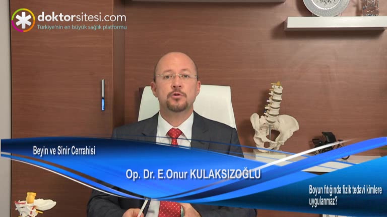 Boyun fıtığında fizik tedavi kimlere uygulanmaz?