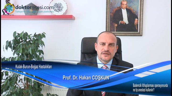 Bademcik iltihaplanması operasyonunda ne tip anestezi kullanılır?