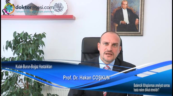 Bademcik iltihaplanması ameliyatı sonrası hasta nelere dikkat etmelidir?