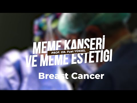 Meme Kanseri - Breast Cancer | Prof. Dr. Fuat YÜKSEL
