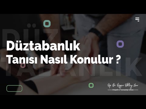 Düztabanlık Tanısı Nasıl Konulur?