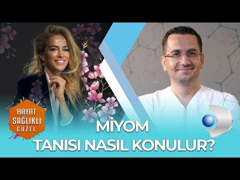 MİYOM TANISI NASIL KONULUR? OP DR İSMAİL KUCUK