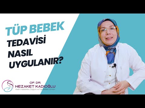 Tüp bebek tedavisi nasıl uygulanır?