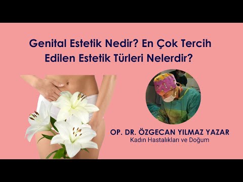 Genital Estetik Nedir? En Çok Tercih edilen Genital Estetik Türleri Nelerdir?