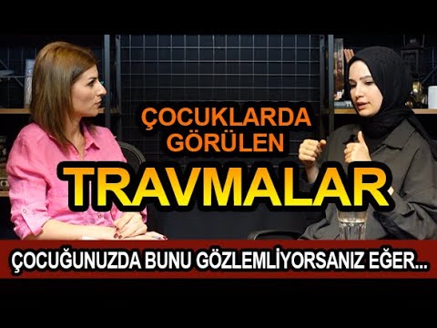 ÇOCUKLARDA TRAVMA!