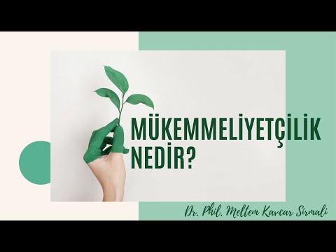 Mükemmeliyetçilik nedir, hayatınızda oluşturabileceği olumlu veya olumsuz durumlar nelerdir?