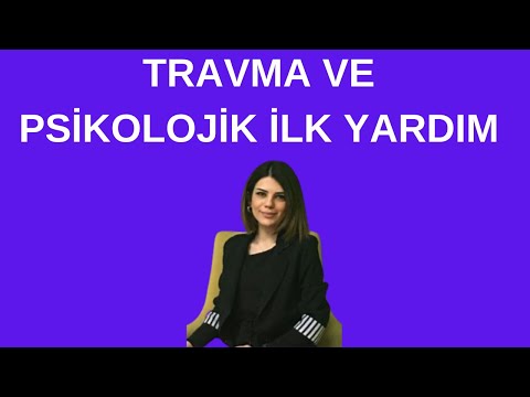 Travma ve Psikolojik İlk Yardım