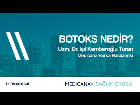 Botoks Nedir? - Uzm. Dr. Işıl Kamberoğlu Turan
