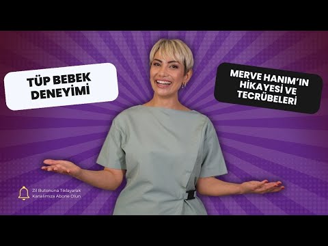 Tüp Bebek Deneyimi: Merve Hanım'ın Hikayesi ve Tecrübeleri