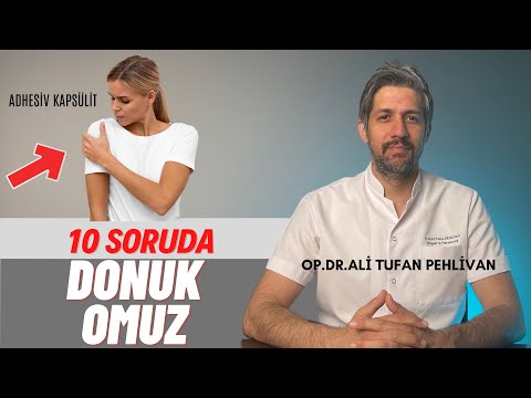 Donuk Omuz (Adhesiv Kapsülit) Nedir? Donuk Omuz Tedavisi Nasıl Yapılır?